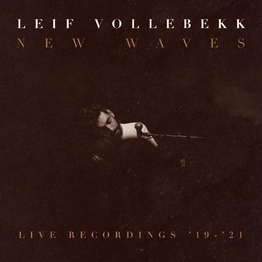 Leif Vollebekk - New Waves (Live Recordings '19-'21) (Vinyl)