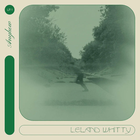 Leland Whitty - Anyhow (LP) - Joco Records
