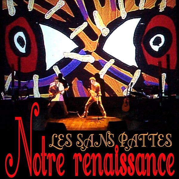 Les Sans Pattes - Notre Renaissance (2 LP) - Joco Records