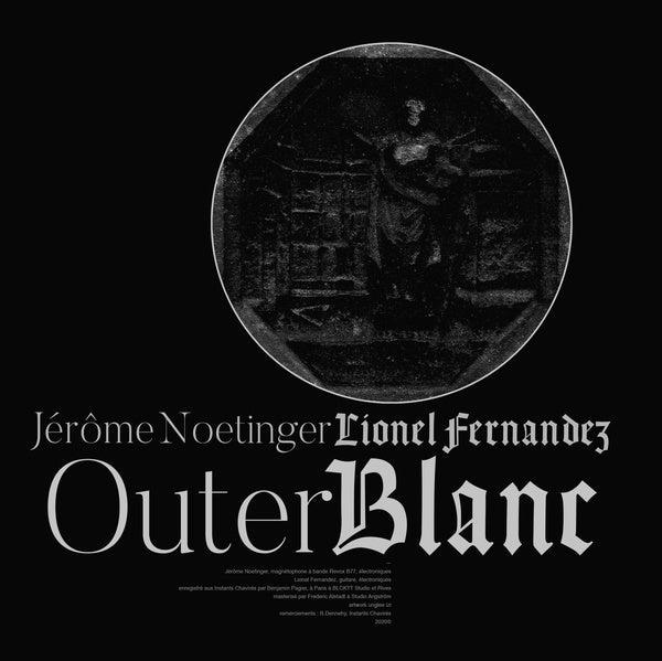 Lionel Fernandez/Jerome Noetinger - Outer Blanc (LP) - Joco Records
