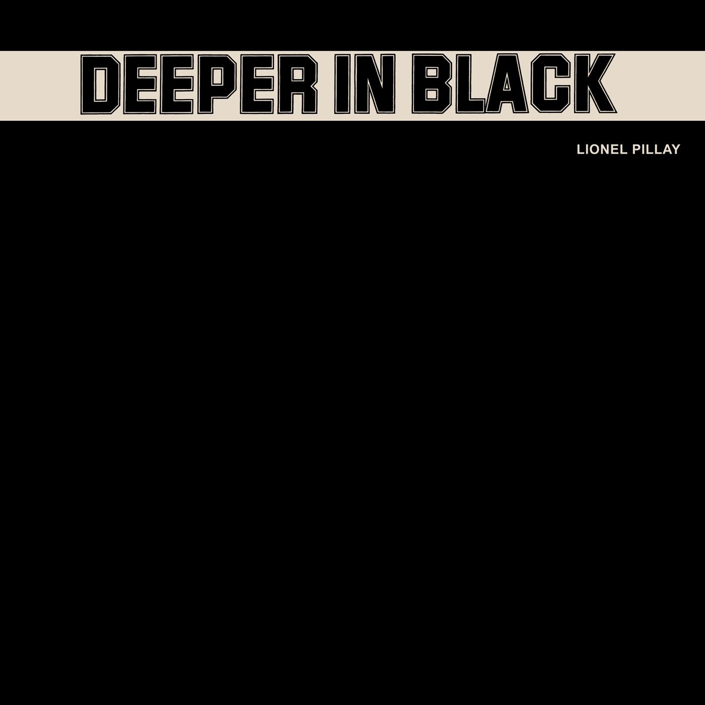 Lionel Pillay - Deeper In Black (Vinyl) - Joco Records