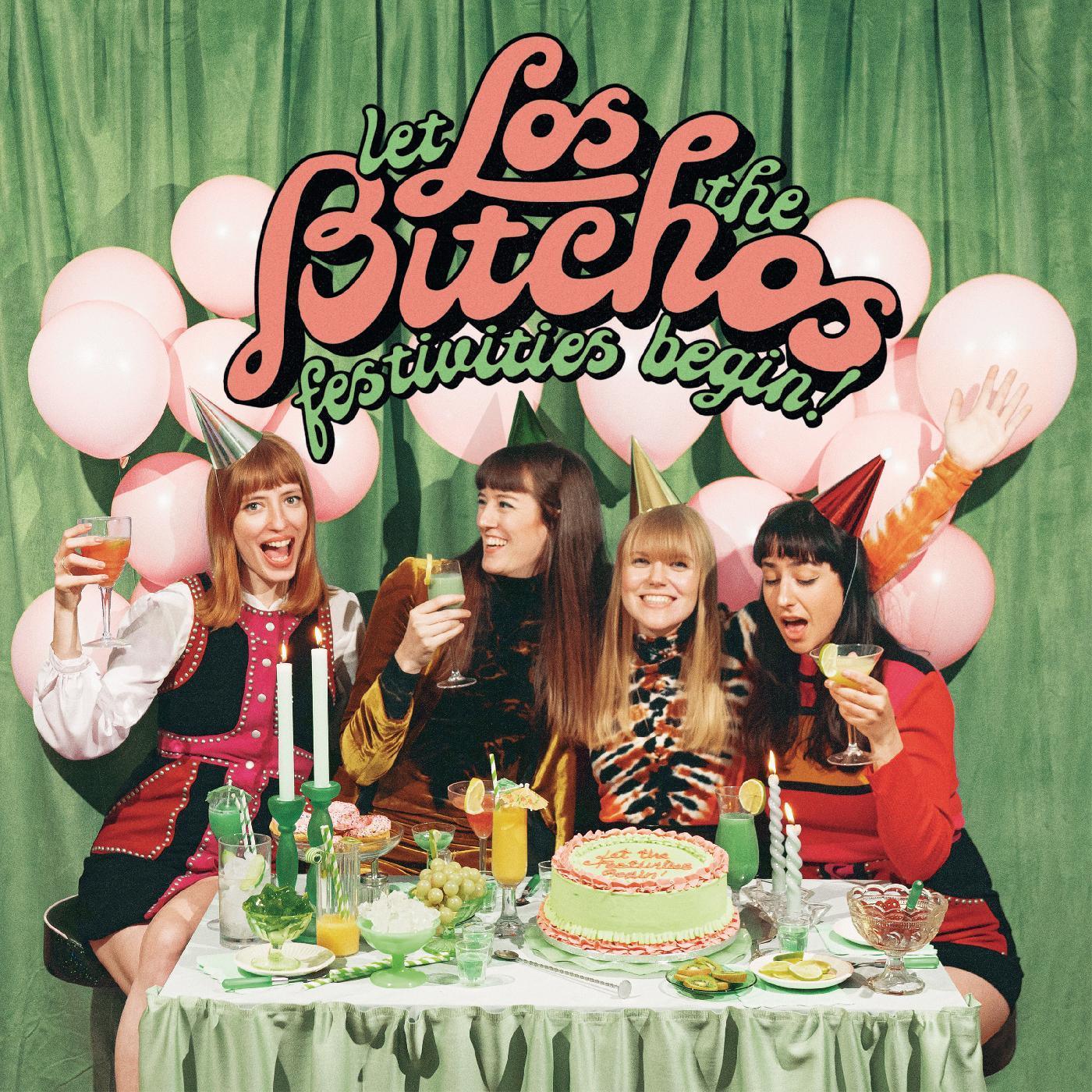Los Bitchos - Let The Festivities Begin! (LP) - Joco Records