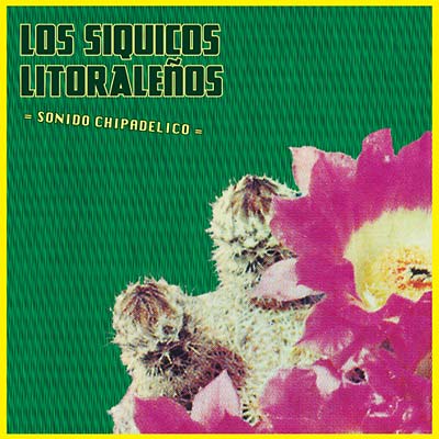Los Siquicos Litoralenos - Sonido Chipadelico (LP) - Joco Records
