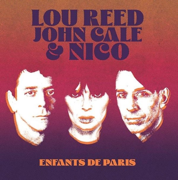 Lou Reed, John Cale & Nico - Enfants De Paris: Live At Bataclan, Paris, 1972 (LP) - Joco Records