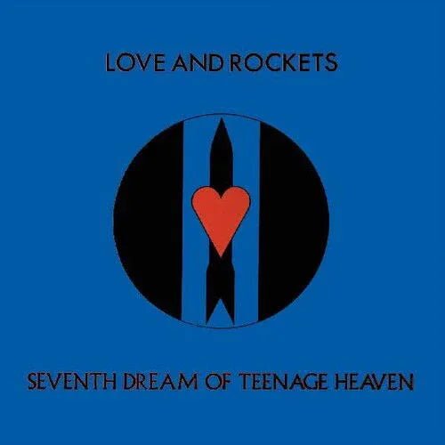 Love And Rockets - Seventh Dream Of Teenage Heaven (Gatefold) (LP) - Joco Records