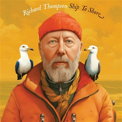 Richard Thompson - Ship To Shore (Indie Exclusive, Color Vinyl, Autographed Print) (2 LP) - Joco Records