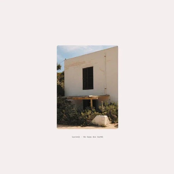 Lucient - Sa Casa Des Carbo (LP) - Joco Records
