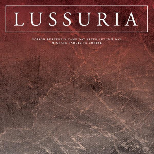 LUSSURIA - Poison Butterfly Came Day After Autumn Day/Migrate Exquisite Corpse