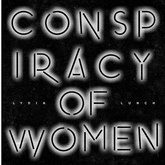 Lydia Lunch - Conspiracy Of Women (Lp) - Joco Records