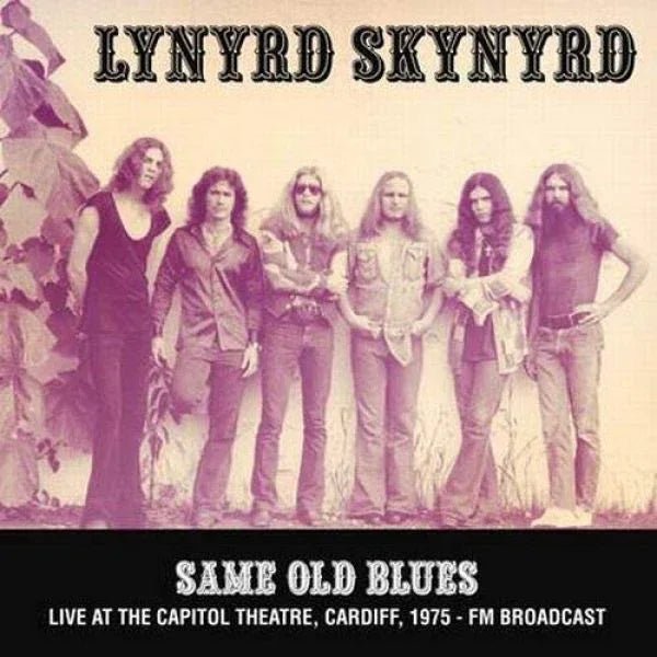 Lynyrd Skynyrd - Same Old Blues: Live At The Capitol Theatre, Cardiff. 1975 - Fm Broadcast (Import) (LP) - Joco Records
