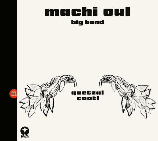 Machi Oul Big Band - Quetzalcoatl (Vinyl)