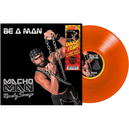 Macho Man Randy Savage - Be a Man (Limited Edition, Blood Orange Vinyl) (LP) - Joco Records