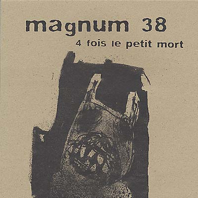Magnum 38 - 4 Fois Le Petit Mort (12 - Inch Vinyl) - Joco Records
