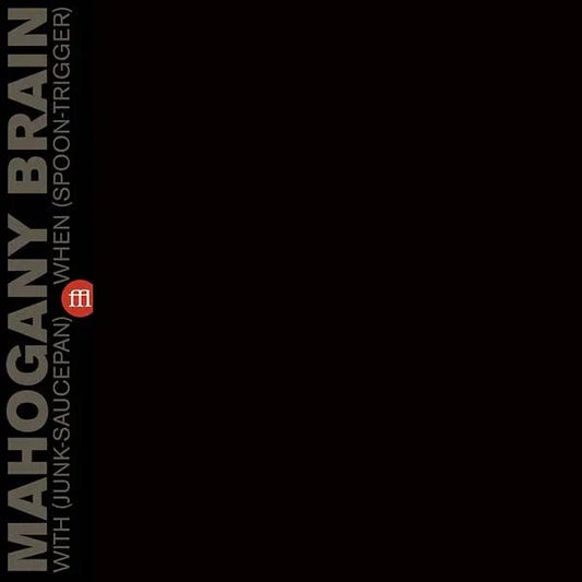 Mahogany Brain - With (Junk-Saucepan) When (Spoon-Trigger) (Clear Purple Vinyl) (LP) - Joco Records