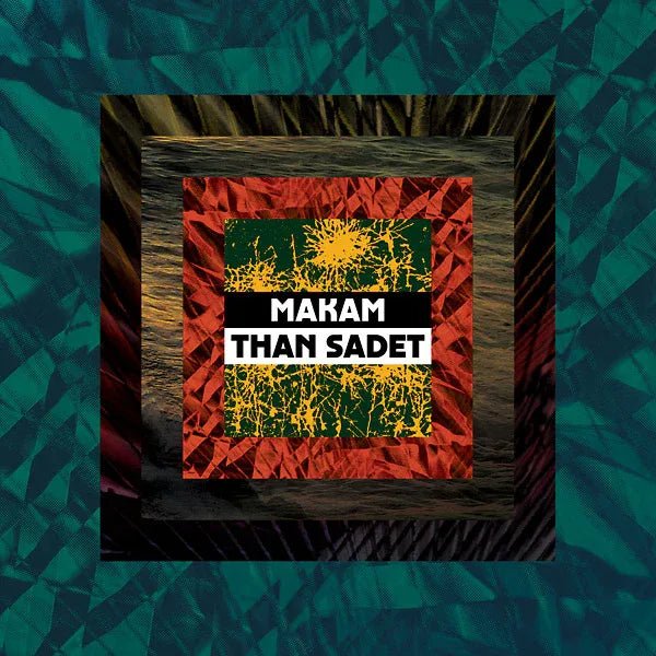 Makam - Than Sadet (2 LP) - Joco Records