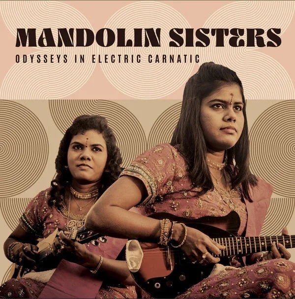 Mandolin Sisters - Odysseys In Electric Carnatic (LP) - Joco Records