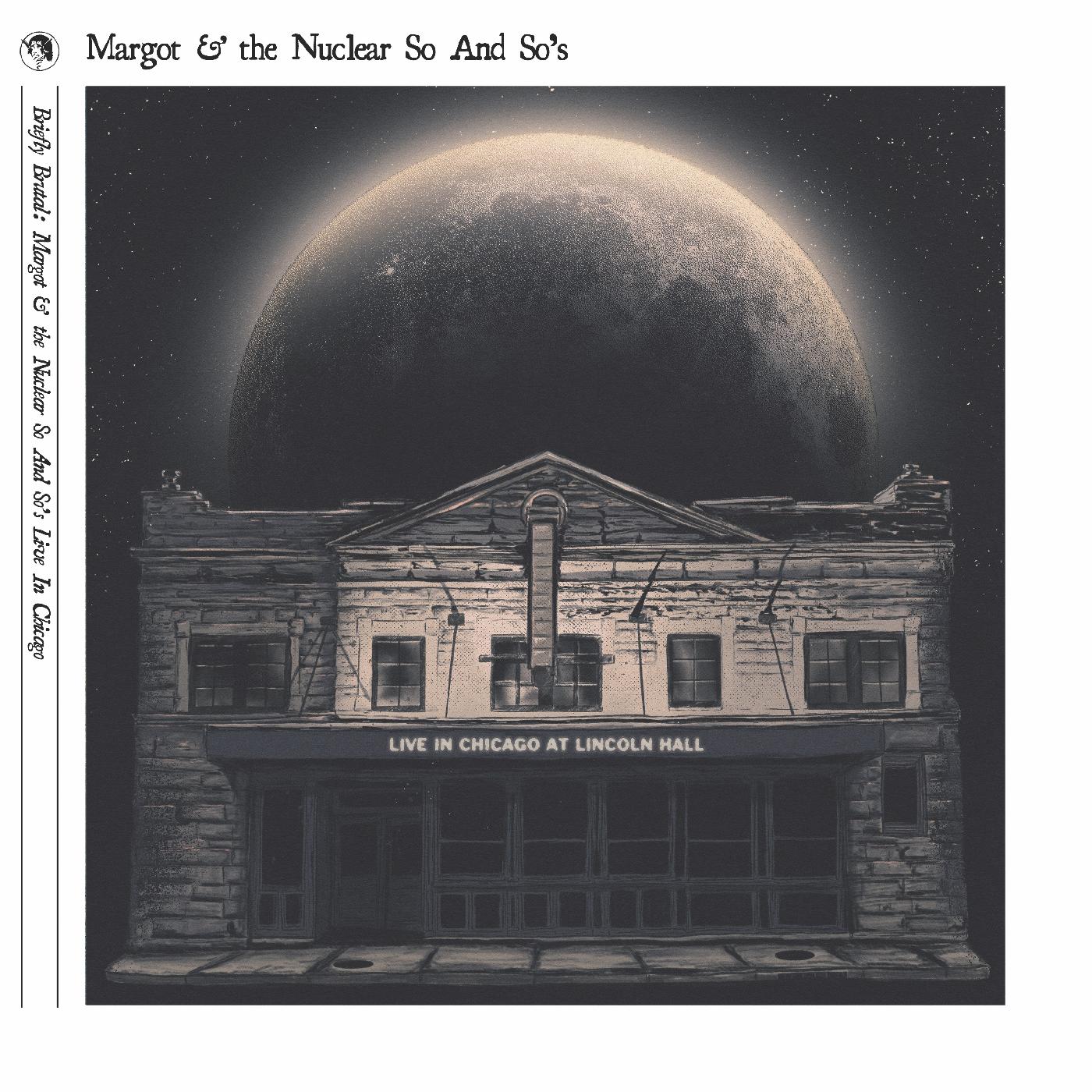 Margot And The Nuclear So And So'S - Briefly Brutal - Live In Chicago (Deluxe Edition) (Vinyl) - Joco Records