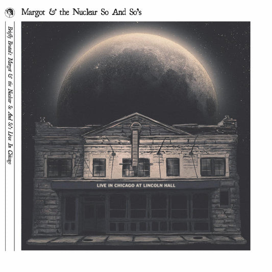 Margot And The Nuclear So And So'S - Briefly Brutal - Live In Chicago (Deluxe Edition) (Vinyl) - Joco Records