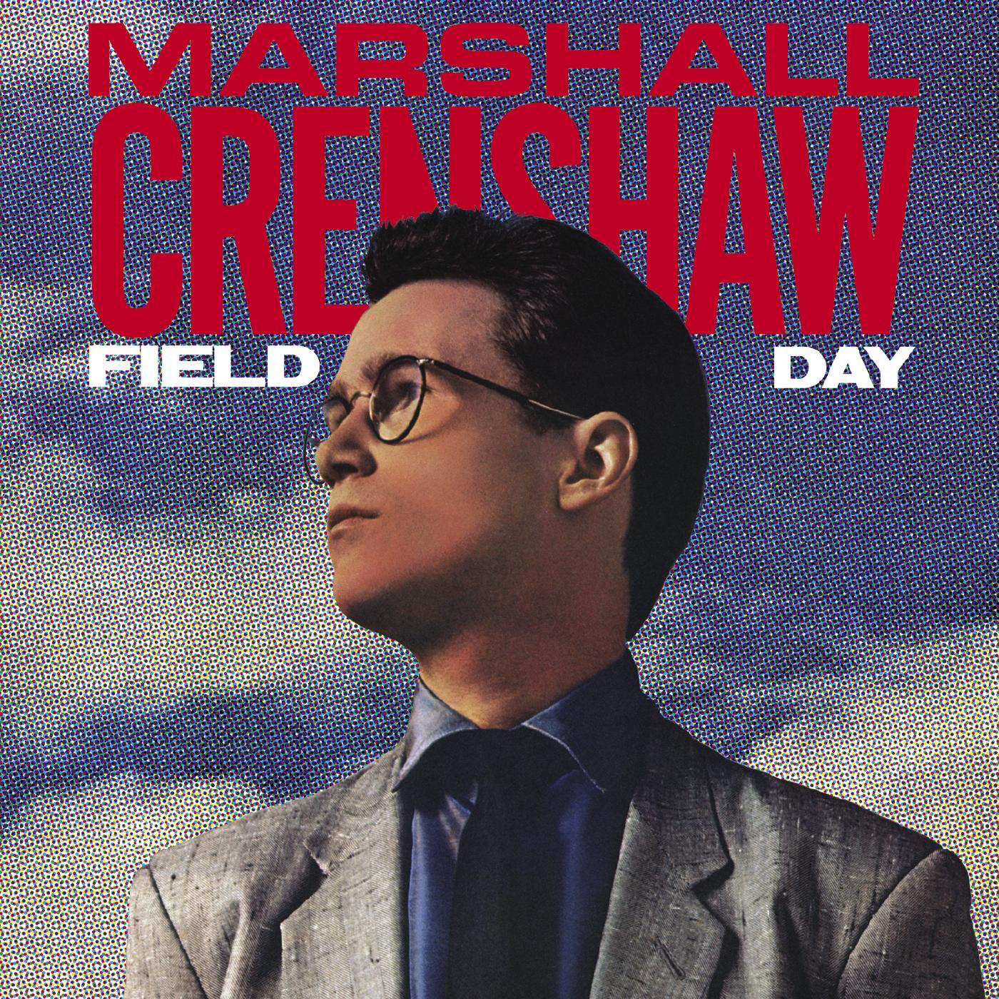 Marshall Crenshaw - Field Day (40th Anniversary Expanded Edition) (Deluxe Edition) (Vinyl) - Joco Records