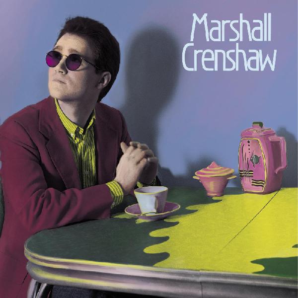 Marshall Crenshaw - Marshall Crenshaw (Remastered ) (LP) - Joco Records