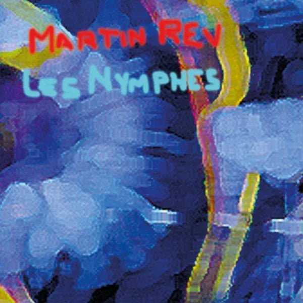 Martin Rev - Les Nymphes (2 LP) - Joco Records