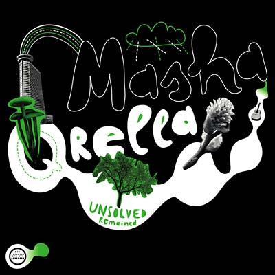 MASHA QRELLA - Unsolved Remained