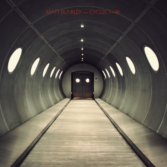 Matt Dunkley - Cycles 7-16 (Vinyl)