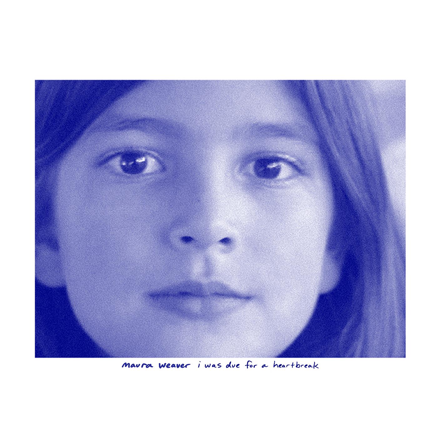 Maura Weaver - I Was Due For A Heartbreak (Blue Vinyl)