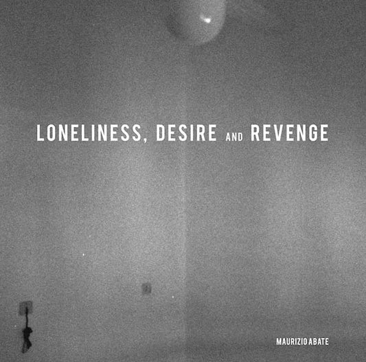 Maurizio Abate - Loneliness, Desire And Revenge (LP) - Joco Records