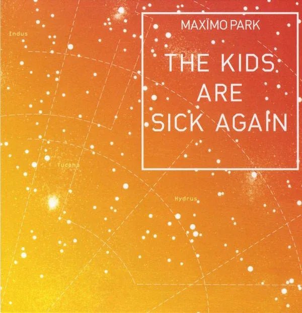 Maximo Park - The Kids Are Sick Again (7", Orange Vinyl) - Joco Records