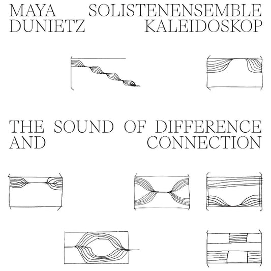 Maya & Solistenensemble Kaleidoskop Dunietz - The Sound Of Difference And Connection (Vinyl) - Joco Records