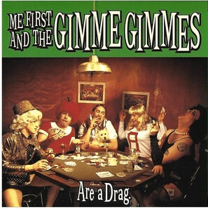 Me First And The Gimme Gimmes - Are a Drag (Green Vinyl) (LP) - Joco Records