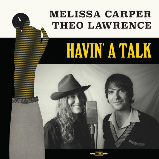 Melissa Carper & Theo Lawrence - Havin' A Talk (Standard Black Vinyl)