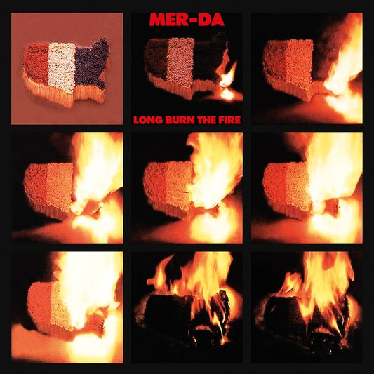 MER-DA - Long Burn The Fire