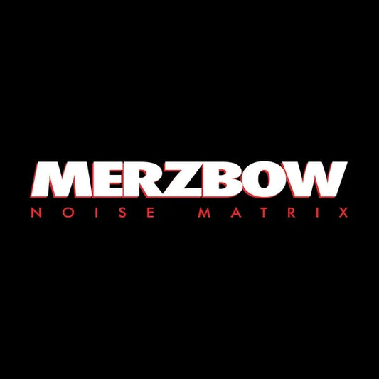 Merzbow - Noise Matrix