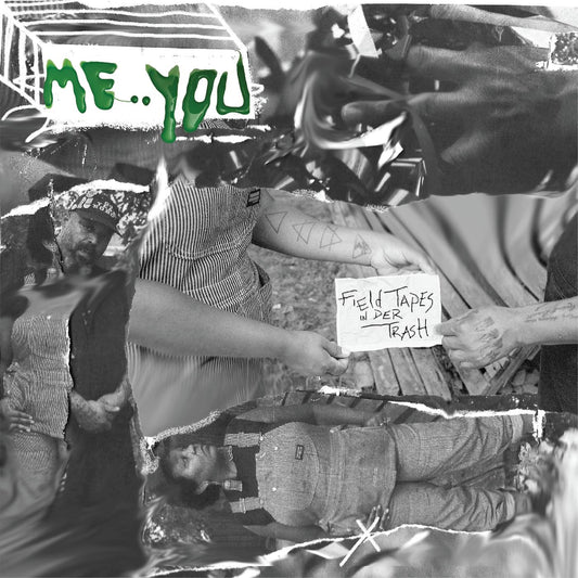 Me:You - Field Tapes In Der Trash (Vinyl)
