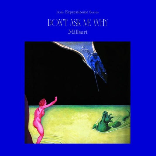 Millsart - Don't Ask Me Why (12 - Inch Vinyl) - Joco Records