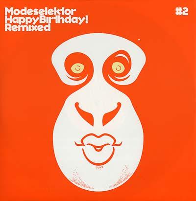 MODESELEKTOR - Happy Birthday! Remixed #2