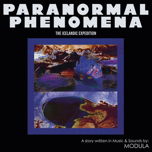 Modula - Paranormal Phenomena - The Icelandic Expedition (Vinyl)