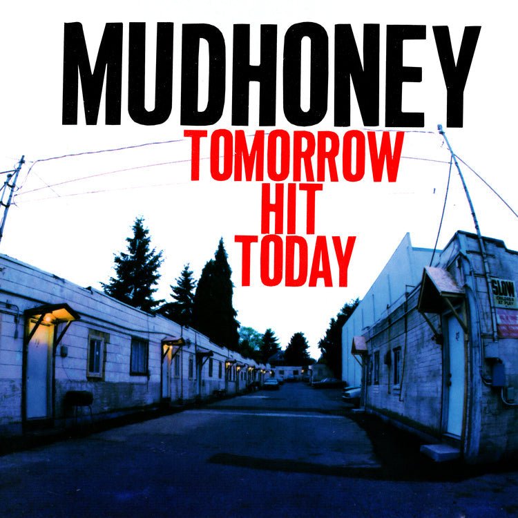 Mudhoney - Tomorrow Hit Today(Rocktober '26, Brick & Mortar Exclusive) (Red Vinyl) - Joco Records