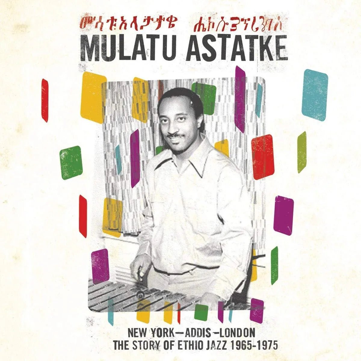 Mulatu Astatke - New York - Addis - London - The Story Of Ethio Jazz 1965-1975 (2 LP) - Joco Records