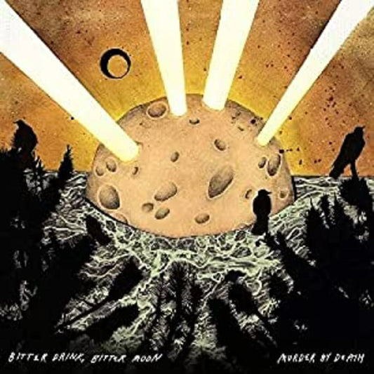 Murder By Death - Bitter Drink Bitter Moon