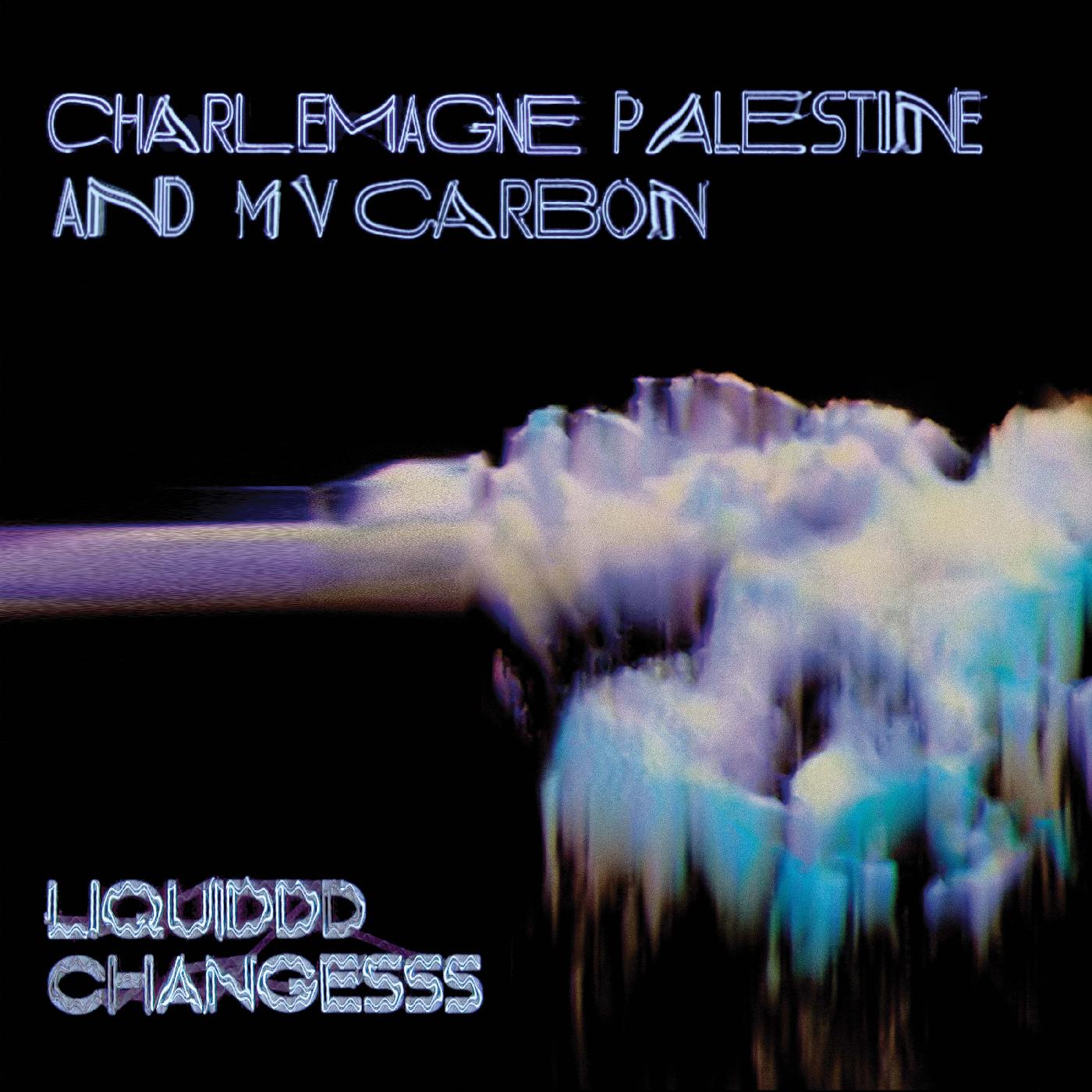 Mv Carbon And Charlemagne Palestine - Liquiddd Changesss (Clear Blue W/ Black & White Smoke Vinyl) - Joco Records