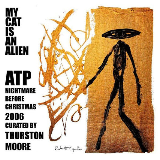 My Cat Is An Alien - Atp: Nightmare Before Christmas 2006 Curated By Thurston Moore (LP) - Joco Records