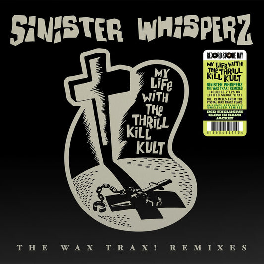 My Life With The Thrill Kill Kult - Sinister Whispers: The Wax Trax! Remixes (RSD 4.18.26) (Smoke Vinyl) (2 LP) - Joco Records