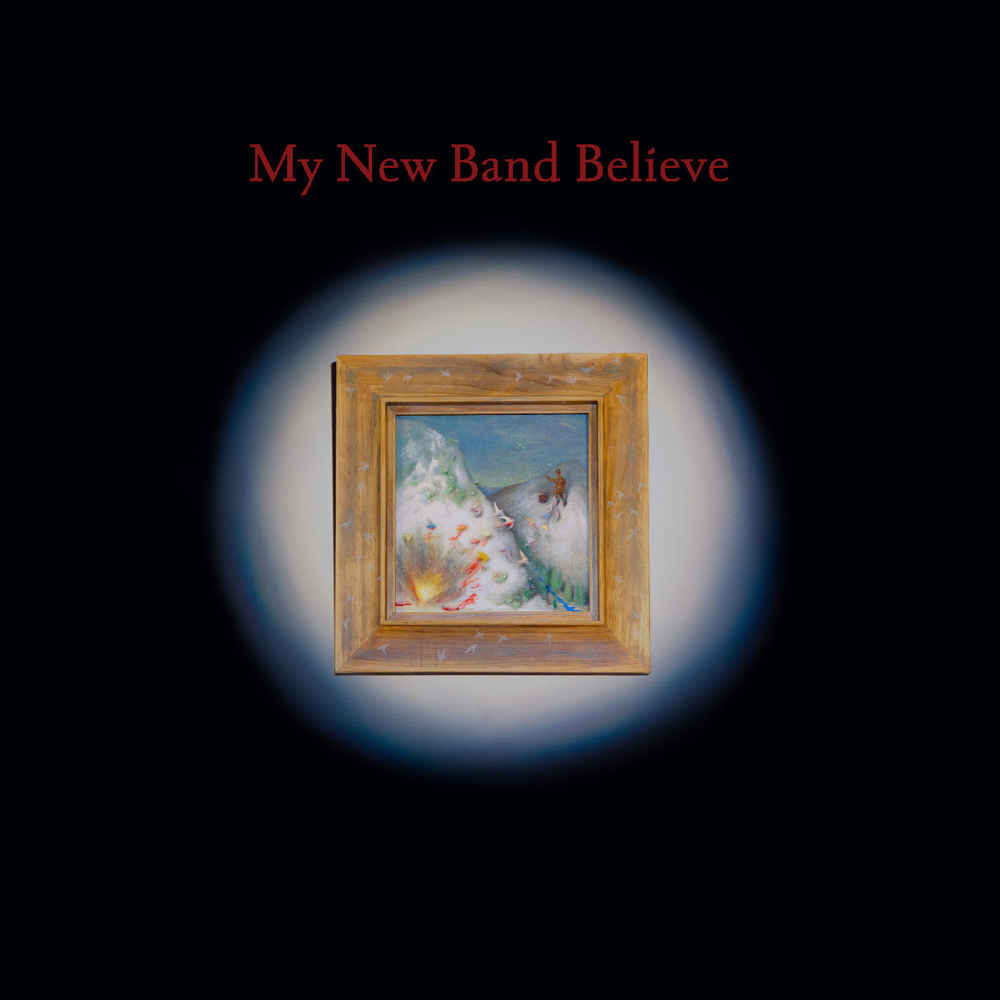 My New Band Believe - My New Band Believe (Indie Exclusive Oxblood Vinyl)