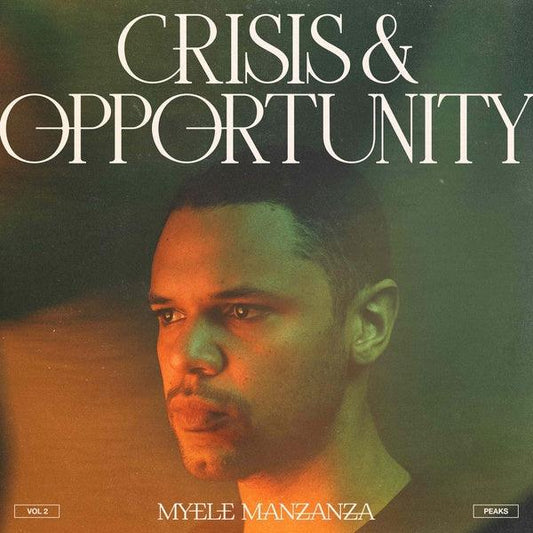 Myele Manzanza - Crisis & Opportunity, Vol.2 - Peaks (LP) - Joco Records