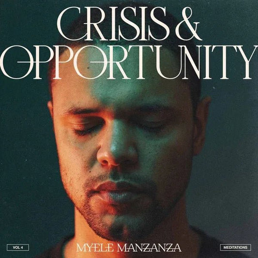 Myele Manzanza - Crisis & Opportunity Vol.4 - Meditations (LP) - Joco Records