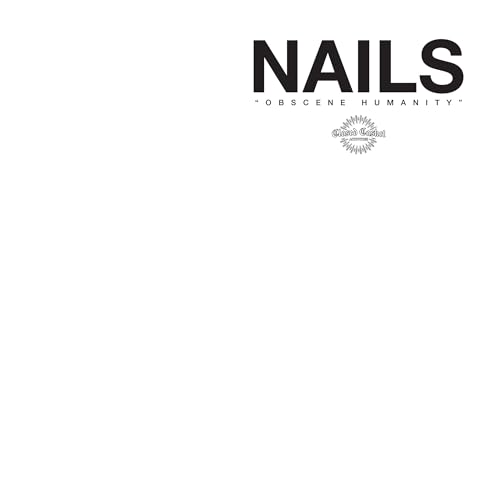 Nails - Obscene Humanity (LP)