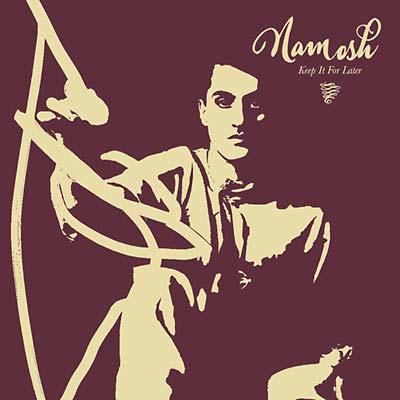 Namosh - Keep It For Later (2 LP) - Joco Records